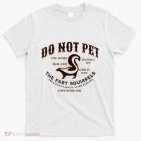 Do Not Pet The Fart Squirrels Skunk National Park T-Shirt thumb 0