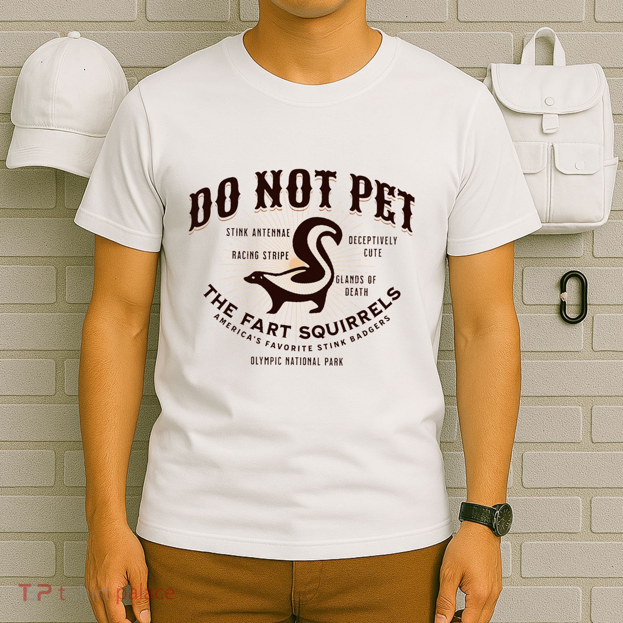 Do Not Pet The Fart Squirrels Skunk National Park T-Shirt