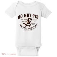 Do Not Pet The Fart Squirrels Skunk National Park Baby Bodysuit thumb 0