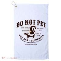 Do Not Pet The Fart Squirrels Skunk National Park Golf Towel thumb 0