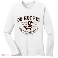 Do Not Pet The Fart Squirrels Skunk National Park Women's Long Sleeve Shirt thumb 0