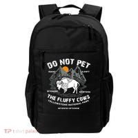 Do Not Pet The Fluffy Cows Bison Yellowston.e Funny Backpack thumb 0