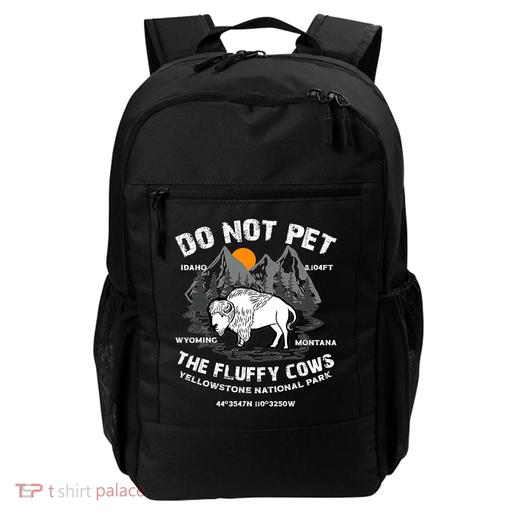 Do Not Pet The Fluffy Cows Bison Yellowston.e Funny Backpack