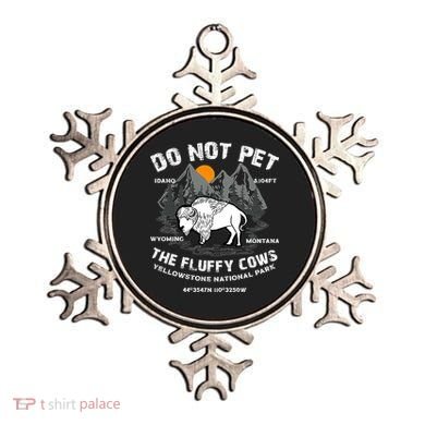 Do Not Pet The Fluffy Cows Bison Yellowston.e Funny Ornament