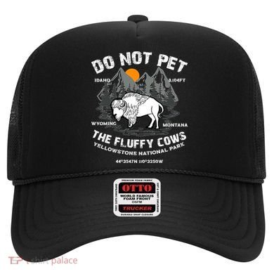 Do Not Pet The Fluffy Cows Bison Yellowston.e Funny Hat