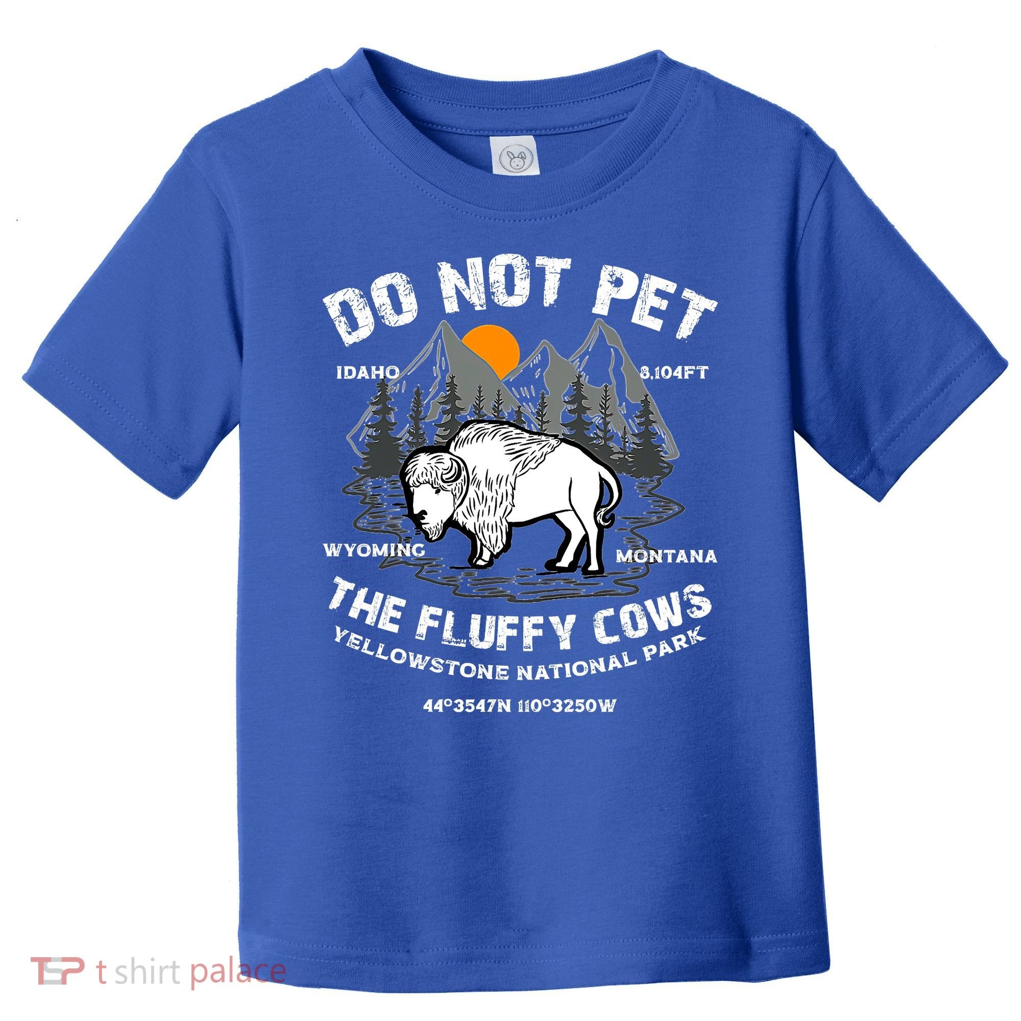 Do Not Pet The Fluffy Cows Bison Yellowston.e Funny Toddler T-Shirt