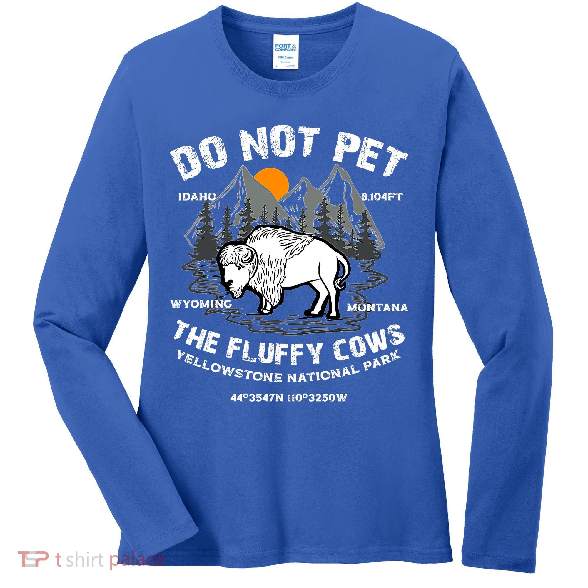 Do Not Pet The Fluffy Cows Bison Yellowston.e Funny Women's Long Sleeve Shirt