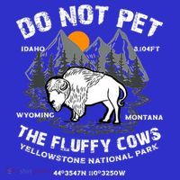 Do Not Pet The Fluffy Cows Bison Yellowston.e Funny Women's T-Shirt thumb 6