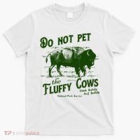 Do Not Pet The Fluffy Cows American Bison Vintage T-Shirt thumb 0