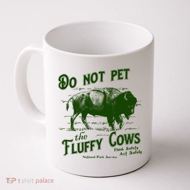 Do Not Pet The Fluffy Cows American Bison Vintage Coffee Mug