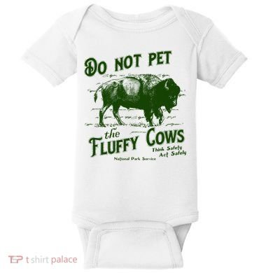 Do Not Pet The Fluffy Cows American Bison Vintage Baby Bodysuit