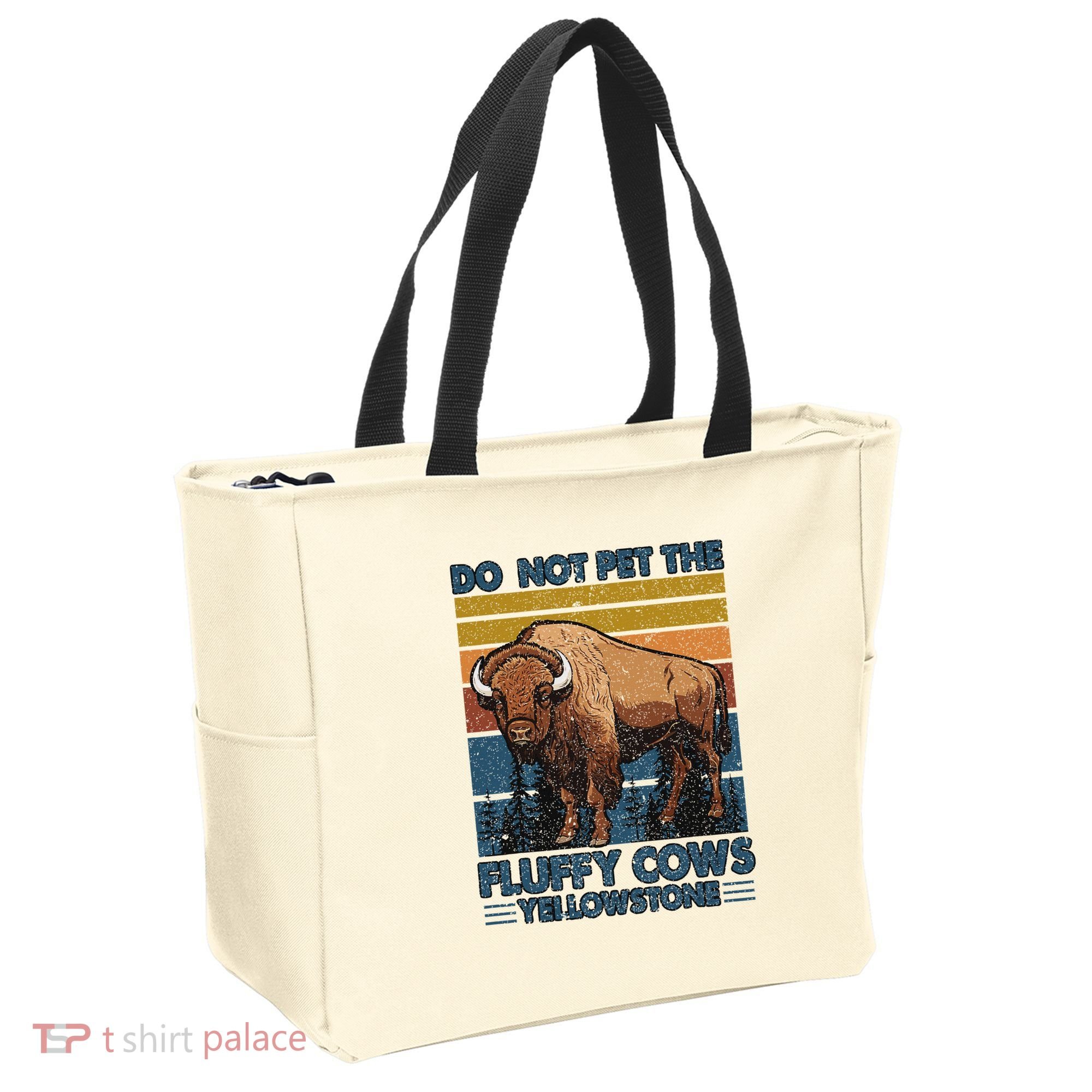 Do Not Pet The Fluffy Cows Buffalo & Bison Yellowstone Park Tote Bag