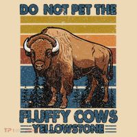 Do Not Pet The Fluffy Cows Buffalo & Bison Yellowstone Park Tote Bag thumb 4