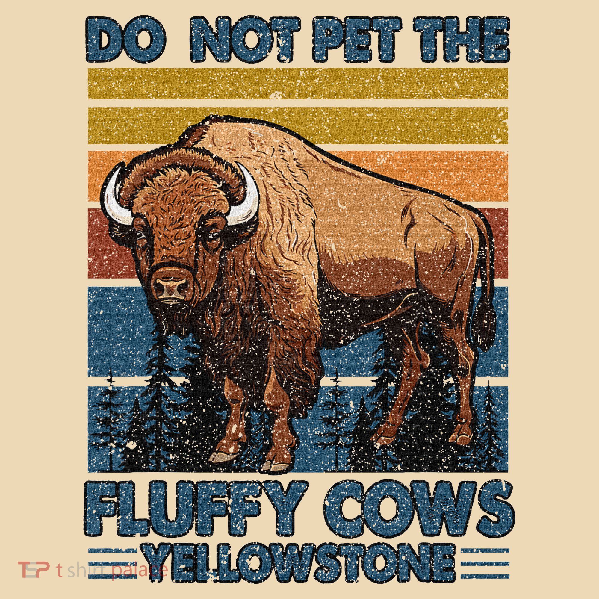 Do Not Pet The Fluffy Cows Buffalo & Bison Yellowstone Park Tote Bag