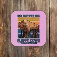 Do Not Pet The Fluffy Cows Buffalo & Bison Yellowstone Park Coaster thumb 0
