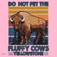 Do Not Pet The Fluffy Cows Buffalo & Bison Yellowstone Park Coaster thumb 2