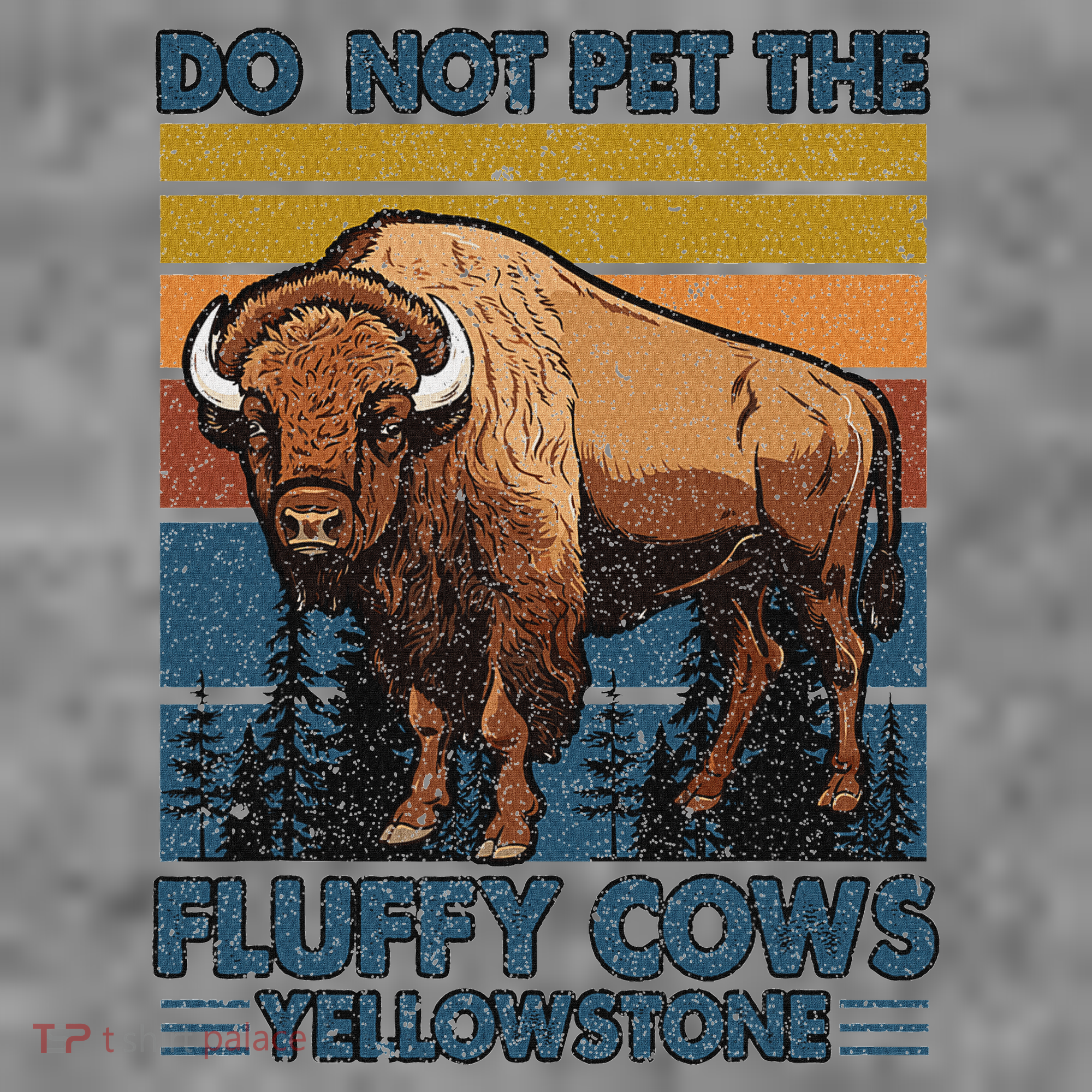 Do Not Pet The Fluffy Cows Buffalo & Bison Yellowstone Park Toddler Hoodie