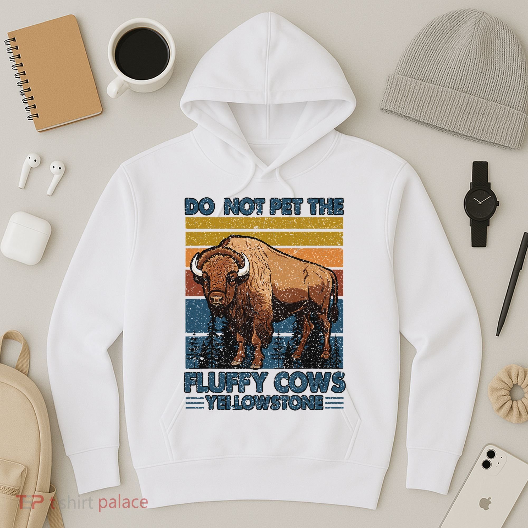 Do Not Pet The Fluffy Cows Buffalo & Bison Yellowstone Park Hoodie