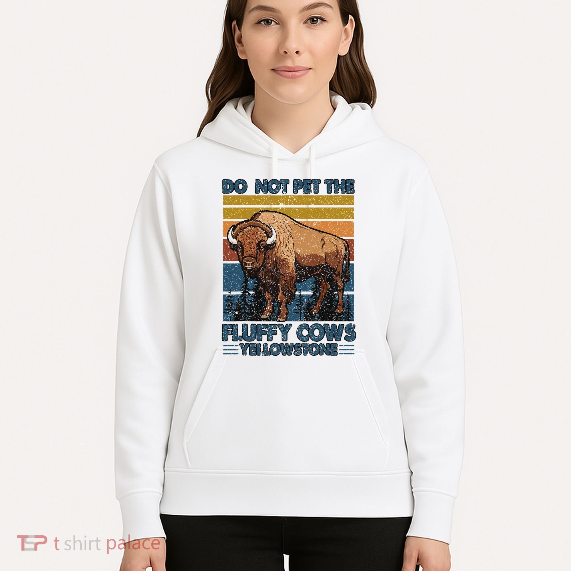 Do Not Pet The Fluffy Cows Buffalo & Bison Yellowstone Park Hoodie