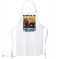 Do Not Pet The Fluffy Cows Buffalo & Bison Yellowstone Park Apron thumb 0