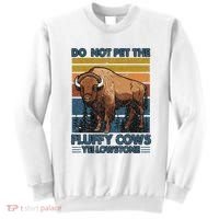 Do Not Pet The Fluffy Cows Buffalo & Bison Yellowstone Park Sweatshirt thumb 0