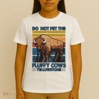 Do Not Pet The Fluffy Cows Buffalo & Bison Yellowstone Park T-Shirt thumb 4