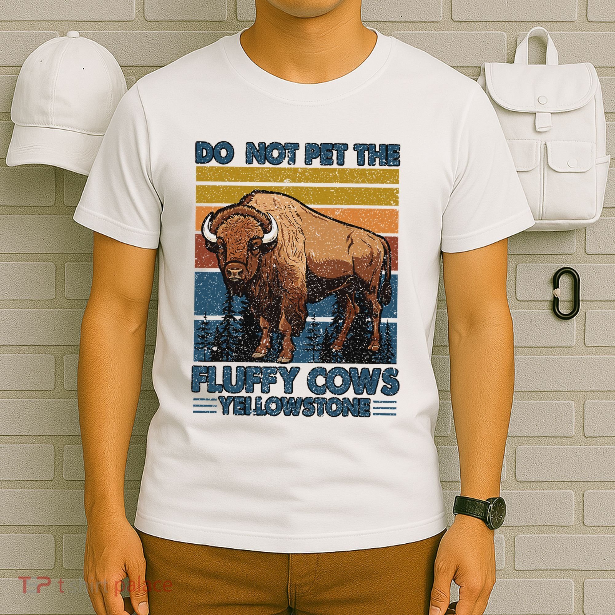 Do Not Pet The Fluffy Cows Buffalo & Bison Yellowstone Park T-Shirt