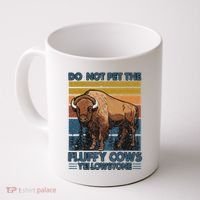 Do Not Pet The Fluffy Cows Buffalo & Bison Yellowstone Park Coffee Mug thumb 0