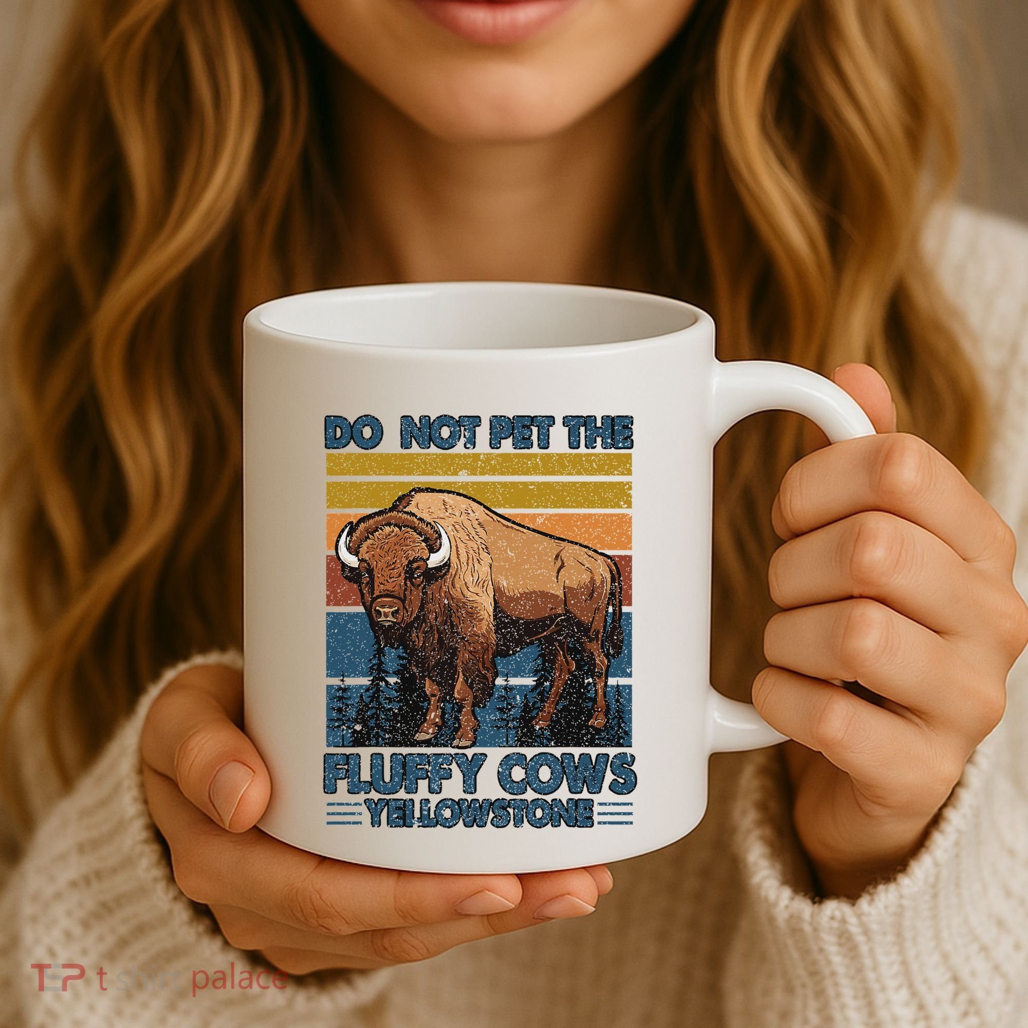 Do Not Pet The Fluffy Cows Buffalo & Bison Yellowstone Park Coffee Mug