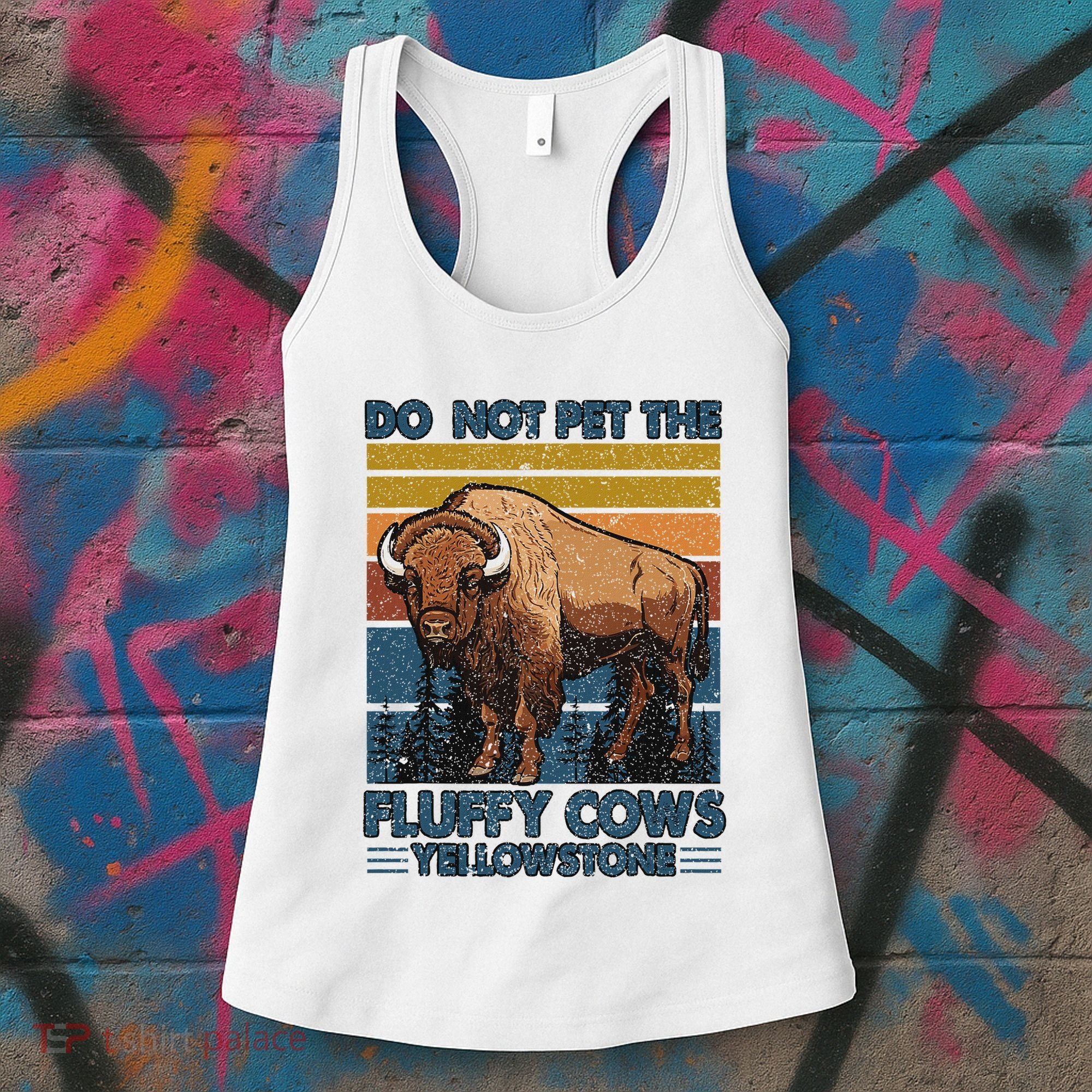 Do Not Pet The Fluffy Cows Buffalo & Bison Yellowstone Park Women's Tank Top