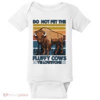 Do Not Pet The Fluffy Cows Buffalo & Bison Yellowstone Park Baby Bodysuit thumb 0