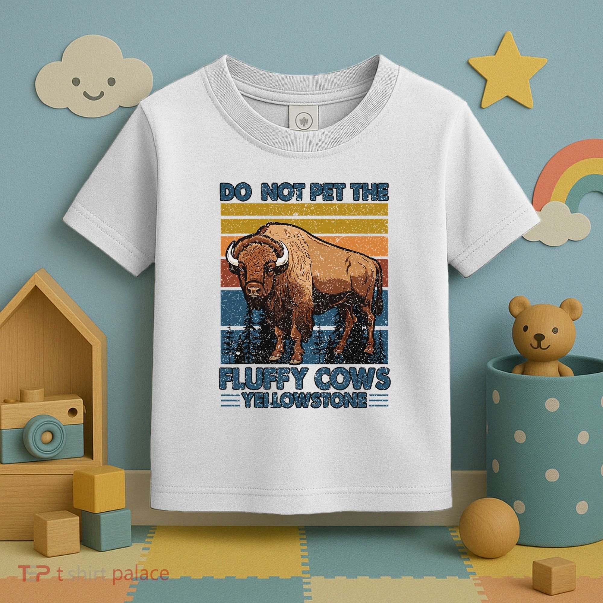Do Not Pet The Fluffy Cows Buffalo & Bison Yellowstone Park Toddler T-Shirt