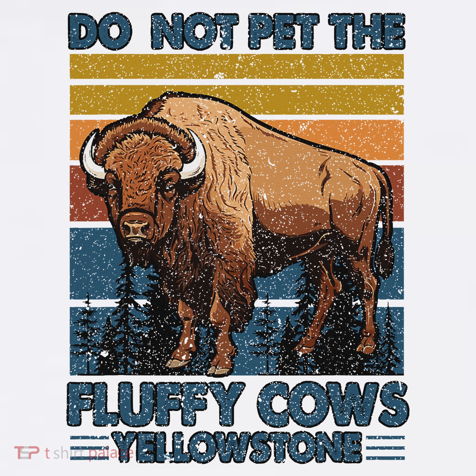 Do Not Pet The Fluffy Cows Buffalo & Bison Yellowstone Park Kids Sweatshirt