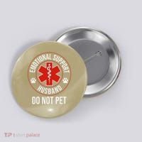 Do Not Pet Emotional Support Husband Humor Button thumb 0