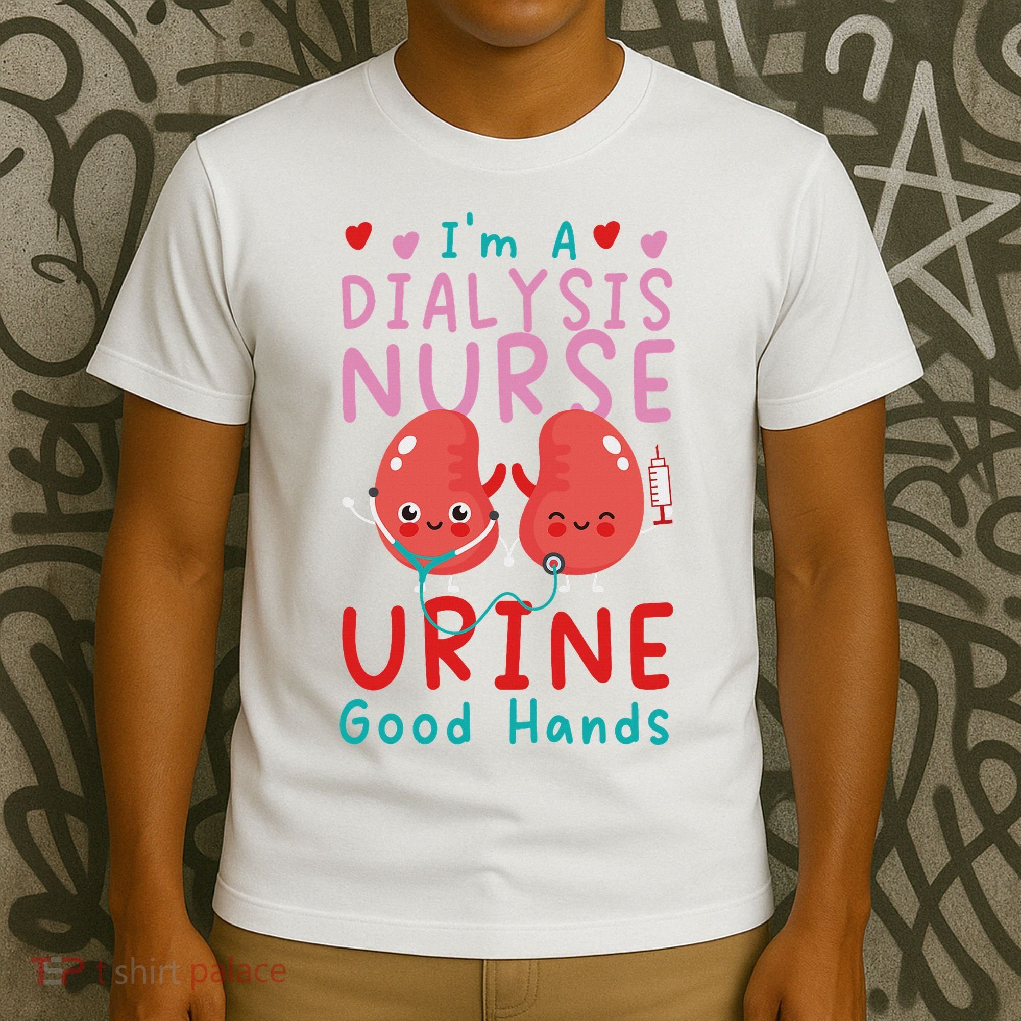Dialysis Nurse Pun I'm A Dialysis Nurse Urine Good Hands T-Shirt