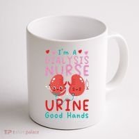 Dialysis Nurse Pun I'm A Dialysis Nurse Urine Good Hands Coffee Mug thumb 1