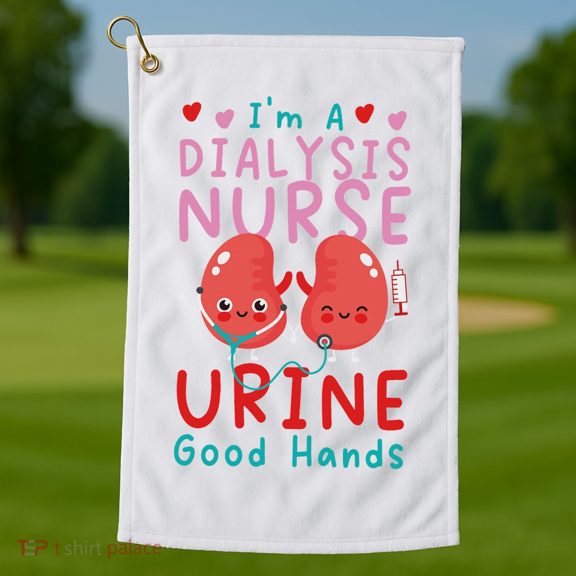 Dialysis Nurse Pun I'm A Dialysis Nurse Urine Good Hands Golf Towel