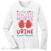 Dialysis Nurse Pun I'm A Dialysis Nurse Urine Good Hands Women's Long Sleeve Shirt thumb 0