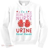 Dialysis Nurse Pun I'm A Dialysis Nurse Urine Good Hands Kids Sweatshirt thumb 0