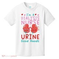 Dialysis Nurse Pun I'm A Dialysis Nurse Urine Good Hands Kids T-Shirt thumb 0