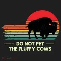 Do Not Pet The Fluffy Cows Bison Lover Women's Sweatshirt thumb 2