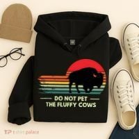 Do Not Pet The Fluffy Cows Bison Lover Hoodie thumb 4