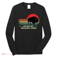 Do Not Pet The Fluffy Cows Bison Lover Long Sleeve Shirt thumb 0