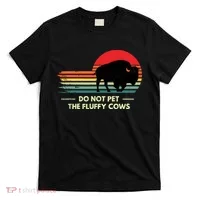 Do Not Pet The Fluffy Cows Bison Lover T-Shirt thumb 0