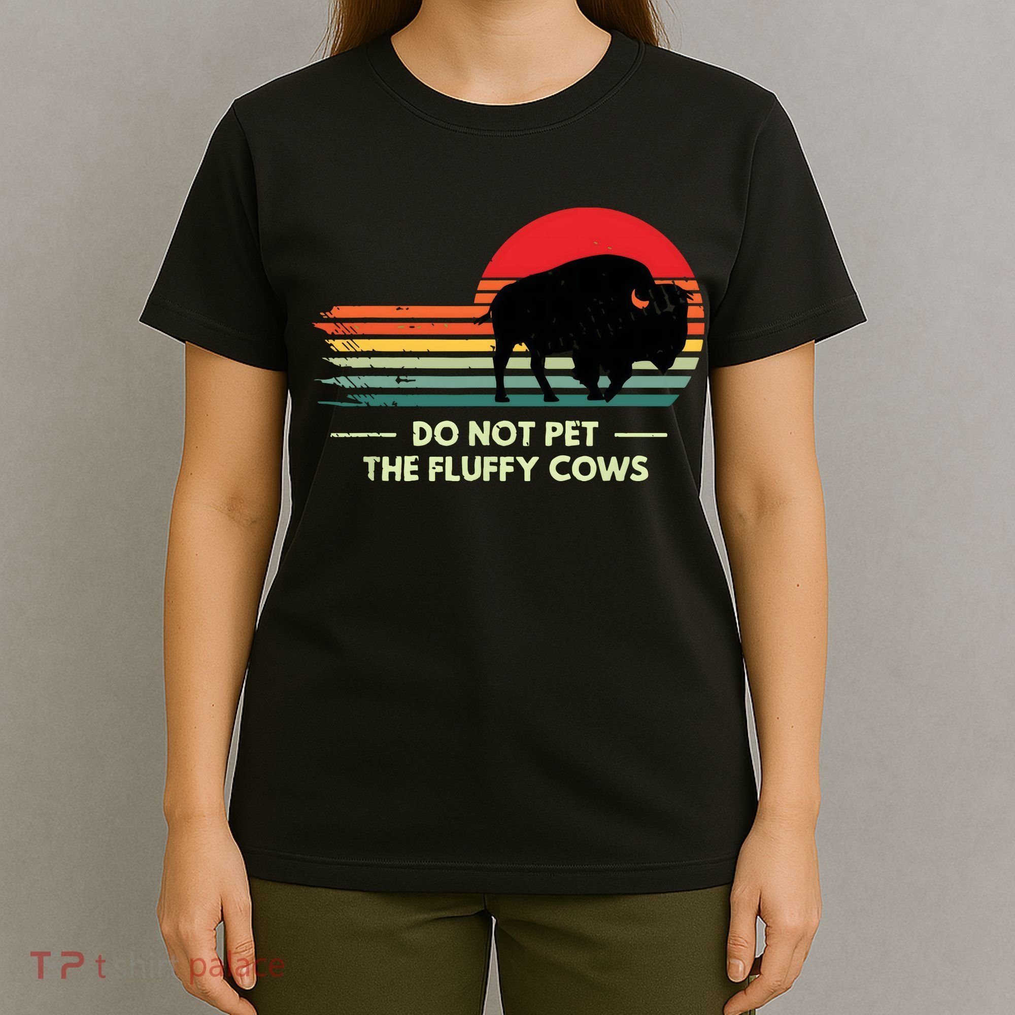 Do Not Pet The Fluffy Cows Bison Lover T-Shirt