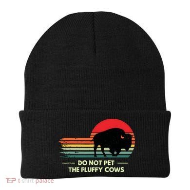 Do Not Pet The Fluffy Cows Bison Lover Beanie