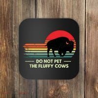 Do Not Pet The Fluffy Cows Bison Lover Coaster thumb 0