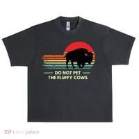 Do Not Pet The Fluffy Cows Bison Lover Urban Oversized Heavyweight T-Shirt thumb 0
