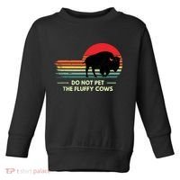 Do Not Pet The Fluffy Cows Bison Lover Toddler Sweatshirt thumb 0