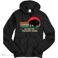 Do Not Pet The Fluffy Cows Bison Lover Tie Dye Hoodie thumb 0